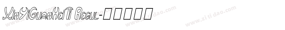 XinYiGuanHeiTi Regul字体转换